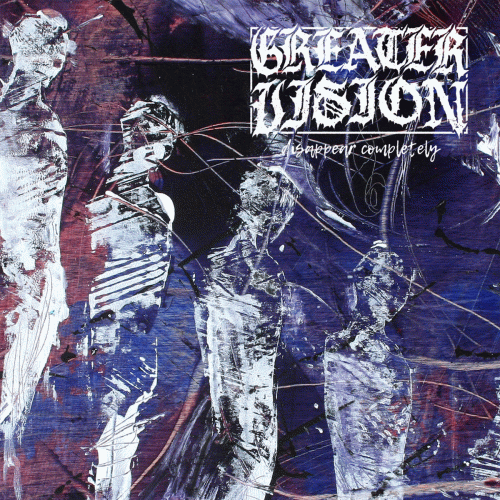 Greater Vision : Disappear Completely